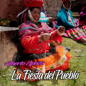 La Fiesta Del Pueblo by Alberto Apaza
