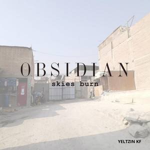 OBSIDIAN skies burn by LADY LUCI