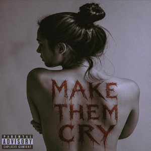 Make Them Cry by dopekond