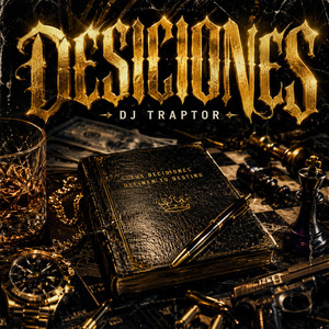 Desiciones by DJ TRAPTOR, SANTARO$$$