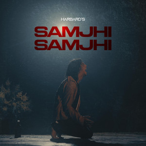 SAMJHI SAMJHI by HarBard Music