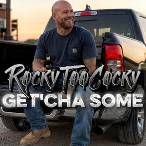 Get'cha Some by RockyTooCocky