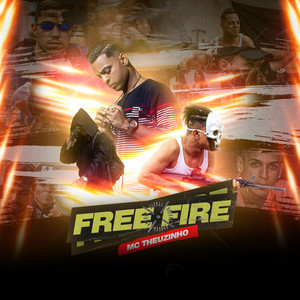 Mc Theuzinho - Free Fire