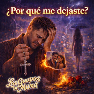 ¿Por qué me dejaste? - Radio Edit by Los Guapos de Mamà