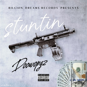 stuntin by Doowopgz