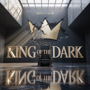 KING OF THE DARK by Arixen Noir