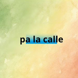 pa la calle by Yunito R