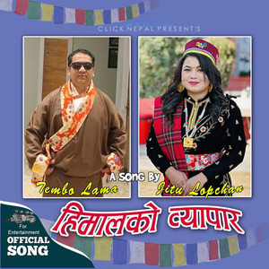 Himalko Byapar (feat. Tembo Lama & Jitu Lopchan)