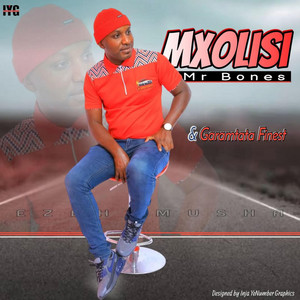 Mxolisi Mr Bones Ezehumutsha - UDUMO LUYASETSHENZELWA