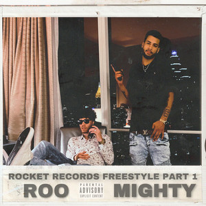 Rocket Records Freestyle Part 1 by Roo, Mighty