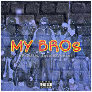 My Bros by Codey Exe