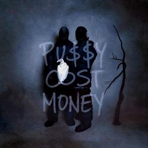 PUSSY COST MONEY by nitrustoday, NAYRB, YeezyToday, Everything YZY, ¥$$€