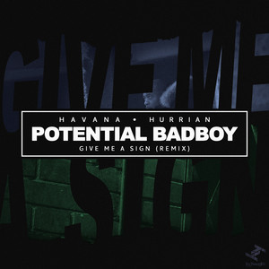 Potential Badboy — Give Me A Sign (Remix) (2026)
