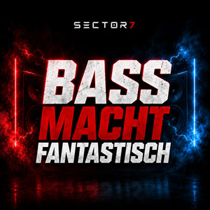 Bass macht Fantastisch (Hardtechno) by Sector7