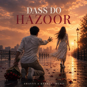 Dass Do Hazoor by Shavvy, Keshant Music