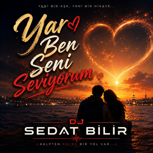 Yar Ben Seni Seviyorum by DJ Sedat BİLİR