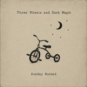 Sunday Ruined by Three Wheels and Dark Magic