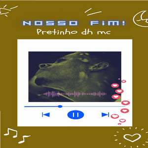 Pretinho Dh Mc - Nosso Fim