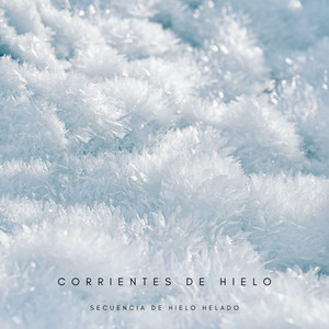 Corrientes De Hielo: Secuencia De Hielo Helado album