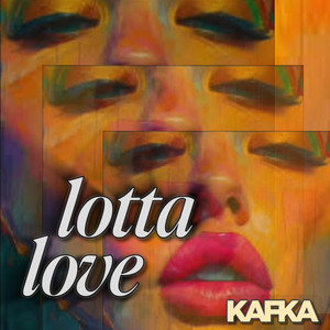 lotta love by KAFKA