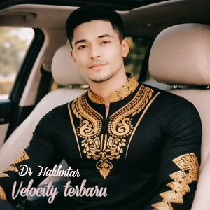 Dr Halilintar - Velocity Terbaru