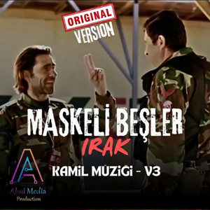 Maskeli Beşler Irak Kamil Müziği (orjinal film müziği) - Versiyon3 by Abul Media Production