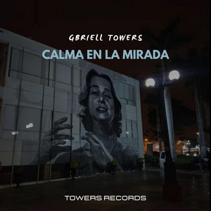 Calma en la mirada by Gbriell Towers
