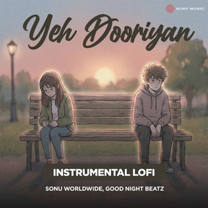 Yeh Dooriyan - Instrumental Lofi by Sonu Worldwide, Good Night Beatz, Pritam