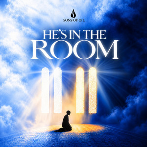 He's in the Room by Sons of Oil