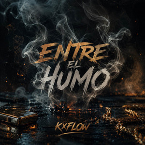 Entre el Humo by kxflow
