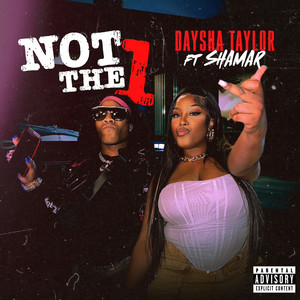 NOT THE 1 by Daysha Taylor, Shamar Marco