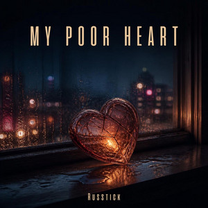 My Poor Heart by Russtick