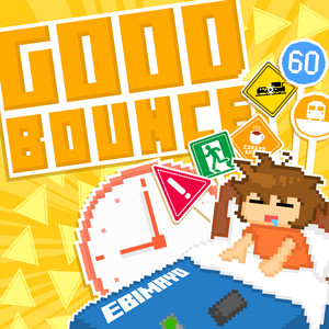 GOODBOUNCE by EBIMAYO