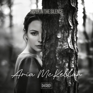 River in the Silence by Aria McKellan