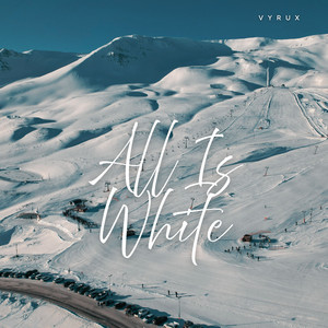 All Is White - Radio Edit by Vyrux