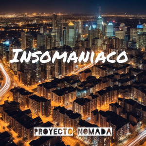 INSOMANIACO by Proyecto Nomada