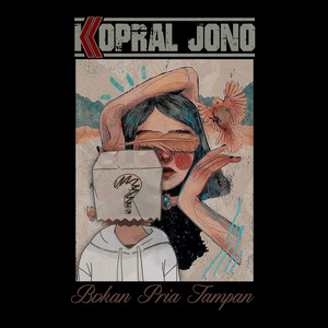 Bukan Pria Tampan by Kopral Jono