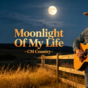 Moonlight Of My Life by CM Country