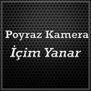 Poyraz Kamera - İçim Yanar