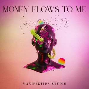 Money Flows To Me by manifestica_studio