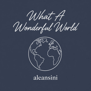 What A Wonderful World by aleansini