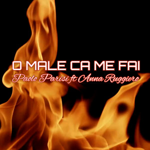 Paolo Parisi & Anna Ruggiero - O male ca me fai