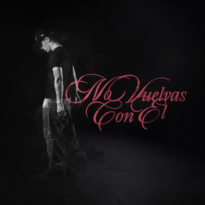 No Vuelvas Con El by YMM Alan