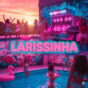 Menor Trabalhoso & DJ Haal - Larissinha