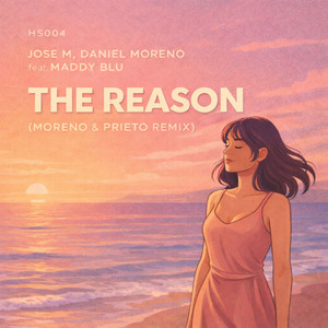 The Reason - Moreno & Prieto Remix – Radio Edit by Jose M, Daniel Moreno, Maddy Blue, Moreno & Prieto