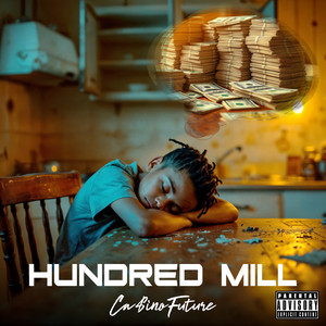 Hundred Mill by Ca$inoFuture