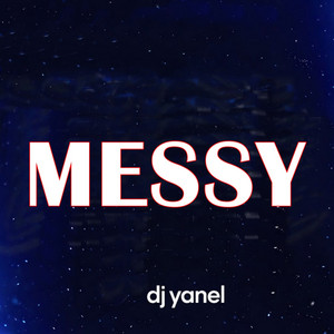 MESSY by Yanel Dj
