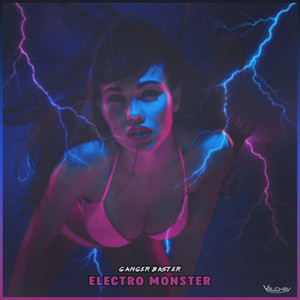 Electro Monster by Ganger Baster