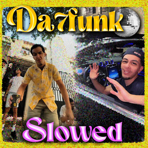 Da7funk Slowed