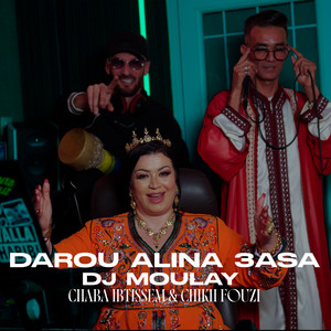 DJ Moulay - Darou Alina 3asa (feat. Cheba Ibtissem & chikh fouzi)